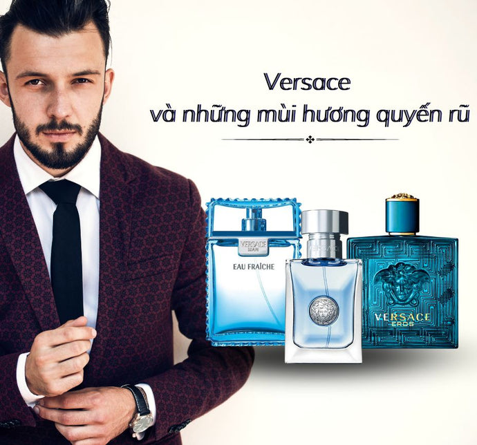 Nước hoa Versace và những mùi hương quyến rũ