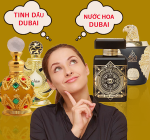 Bạn Có Đang Nhầm Lẫn Nước Hoa Dubai Với Tinh Dầu Dubai Không?