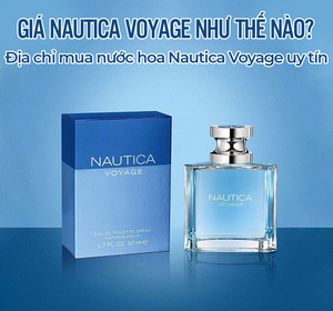 giá nước hoa Nautica Voyage