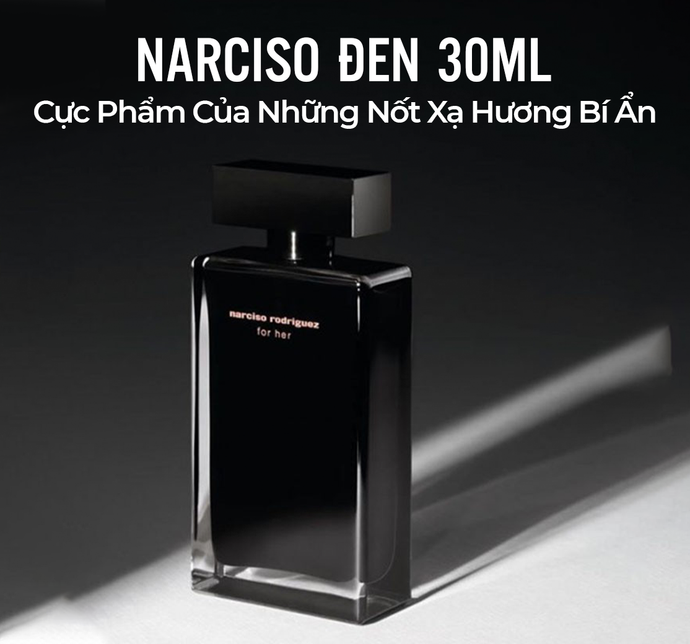 Narciso đen 30ml – Cực phẩm của những nốt xạ hương bí ẩn