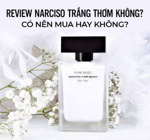  review nước hoa narciso trắng