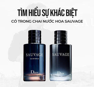 Tìm hiểu sự khác biệt có trong chai nước hoa Sauvage.