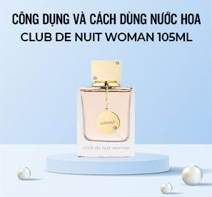 Công dụng và cách dùng Nước hoa Club De Nuit Woman 105ml