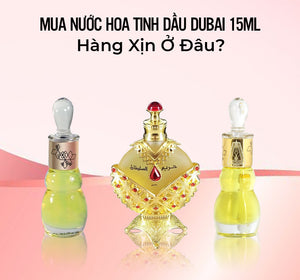 nước hoa tinh dầu dubai 15ml hàng xịn